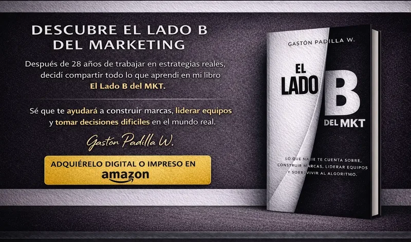 Portada del libro El Lado B del MKT de Gastón Padilla W.